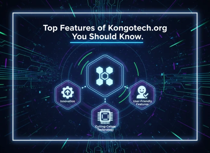 Top Features of Kongotech.org You Should Know