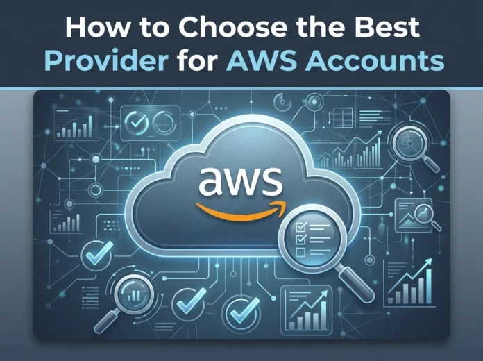 How to Choose the Best Provider for AWS Accounts